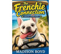 The Frenchie Connection: A Carolina Canines Cozy Mystery