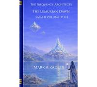 The Frequency Architects: The Lemurian dawn: 2