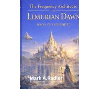 The Frequency Architects: The Lemurian dawn