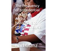 The frequency of presidential assassinations in Africa: A historical and current analysis