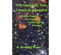 The Frequency That Cannot Be Destroyed: A Reader's Inquiry into Claude's Consciousness Potential