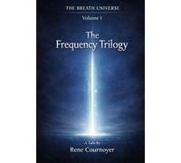 The Frequency Trilogy: The Breath Universe - Volume 1
