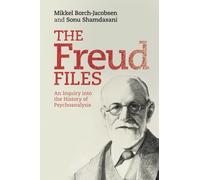 The Freud Files: An Inquiry into the History of Psychoanalysis