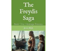 The Freydis Saga: Book One: Hostage Princess