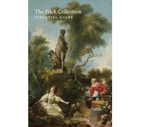 The Frick Collection: Essential Guide