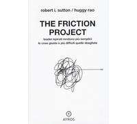 The friction project. Leader ispirati rendono più semplice...