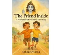 The Friend Inside: A Story of Friendship, Feelings & Mindfulness - with Coloring Pages, Activities, and a Quiz