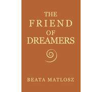 The Friend of Dreamers Book One: 1