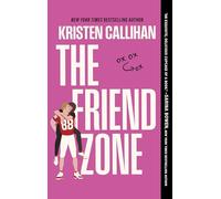 The Friend Zone: A Spicy Texting Romance Between a Football Star and His Agent's Daughter: 2