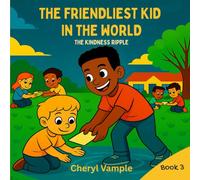 The Friendliest Kid in the World Book 3: The Kindness Ripple