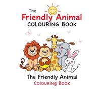 The Friendly Animal Colouring Book