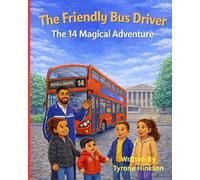 The Friendly bus driver: The 14 Magical Adventure