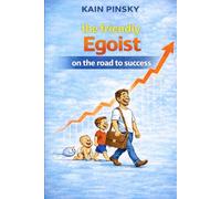 The friendly Egoist on the Road to success