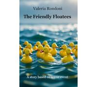 The Friendly Floatees: A story based on a true event