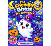The Friendly Ghost Coloring Book: 100 Bold and Easy Smiling Ghost Designs for Kids Ages 3-10 || Simple Designs with Single-Sided Printing to Prevent Bleed.