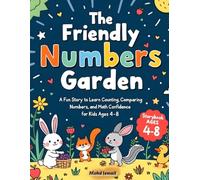 The Friendly Numbers Garden: A Fun Story to Learn Counting, Comparing Numbers, and Math Confidence for Kids Ages 4-8: 16