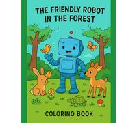The Friendly Robot in the Forest