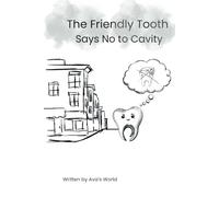 The Friendly Tooth Says No to Cavity