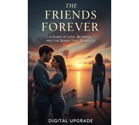 The Friends Forever: A Novel: A Story of Love, Betrayal, and the Bonds That Define Us