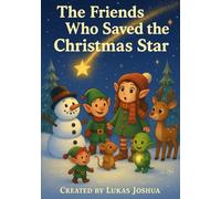 The Friends Who Saved the Christmas Star
