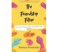 The Friendship Filter: Choosing People Who Choose You Back