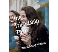 The Friendship Flow: Friendships of Wisdom