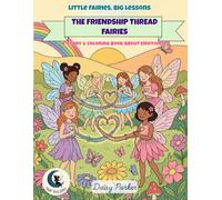 The Friendship Thread Fairies: A Story and Coloring Book About Friendship and Teamwork