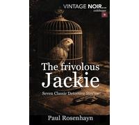 The frivolous Jackie: Seven classic detective stories