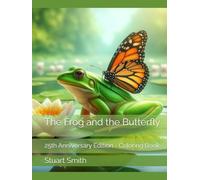The Frog and the Butterfly: 25th Anniversary Edition - Coloring Book