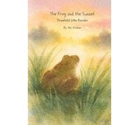 The Frog and the Sunset: Threefold Little Reader | Level 1