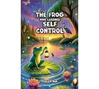 The Frog Who Learned Self Control