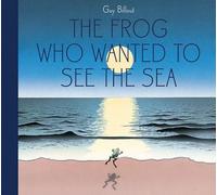 The Frog Who Wanted to See the Sea
