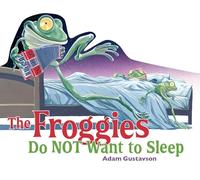 The Froggies Do NOT Want to Sleep