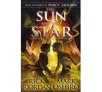 The From the World of Percy Jackson: The Sun and the Star (The Nico Di Angelo Adventures): Rick Riordan