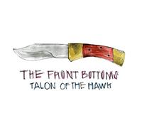 The Front Bottoms - Talon Of The Hawk (10 Year Anniversary Edition) (Pic Disc) [VINYL]