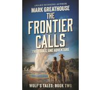 The Frontier Calls: Two Souls, One Adventure: 2