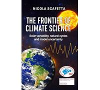 The Frontier of Climate Science: Solar variability, natural cycles and model uncertainty