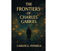 The Frontiers of Charles Gabriel