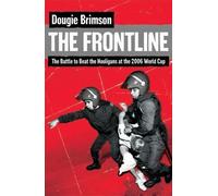 The Frontline: The Battle to Save the World Cup from the Hooligans