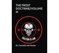 THE FROST DOCTRINE/VOLUME III: Operational Art in an Age of Disruption