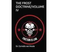 THE FROST DOCTRINE/VOLUME IV: Operational Art in an Age of Disruption