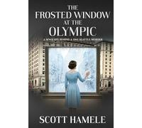 The Frosted Window at The Olympic: A WWII Spy Behind a 1941 Seattle Murder
