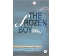 The frozen boy - Sgardoli Guido