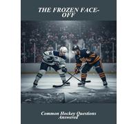 The Frozen Face-Off: Common Hockey Questions Answered