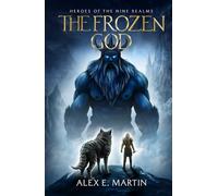 The Frozen God: A realm shattering Norse adventure