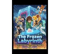 The Frozen Labyrinth - A STEM Manga Christmas Special