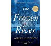 The Frozen River: The EXTRAORDINARY New York Times Bestseller Based on a Real Life Heroine
