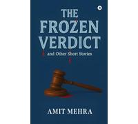 The Frozen Verdict and Other Short Stories: Can't Stop Loving You.