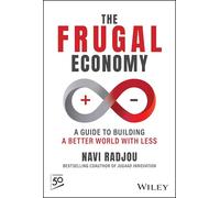The Frugal Economy: A Guide to Building a Better World With Less