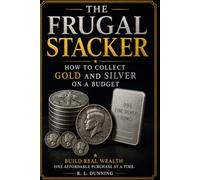 The Frugel Stacker: How to Collect Gold and Silver on a Budget